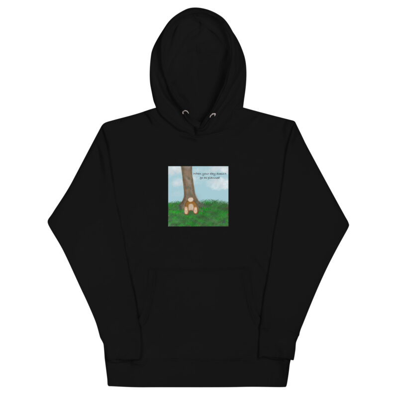 When your day doesn't go as planned Unisex Hoodie